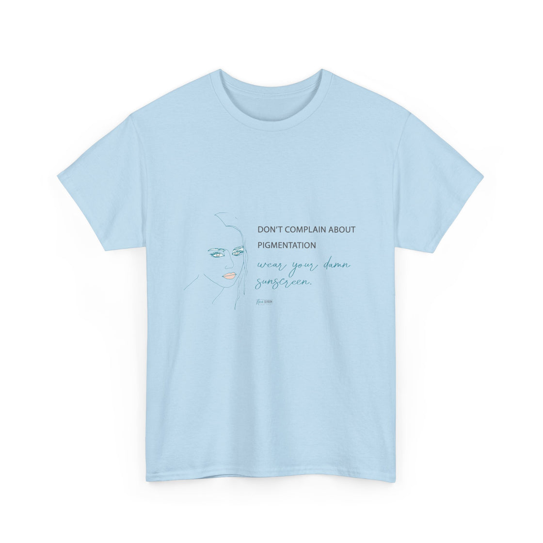 T-Shirt - Don't Complain about Pigmentation