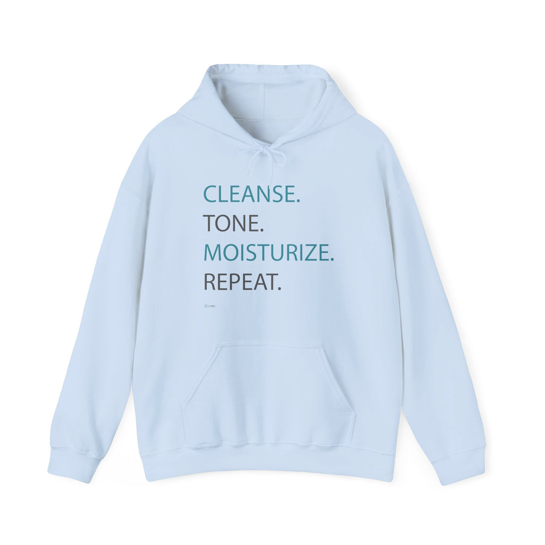 Hoodie - Cleanse, Tone, Moisturize, Repeat